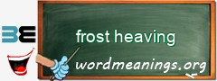 WordMeaning blackboard for frost heaving